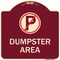 Signmission No Parking Dumpster Area Heavy-Gauge Aluminum Architectural Sign, 18" x 18", BU-1818-23748 A-DES-BU-1818-23748 - alternate 1